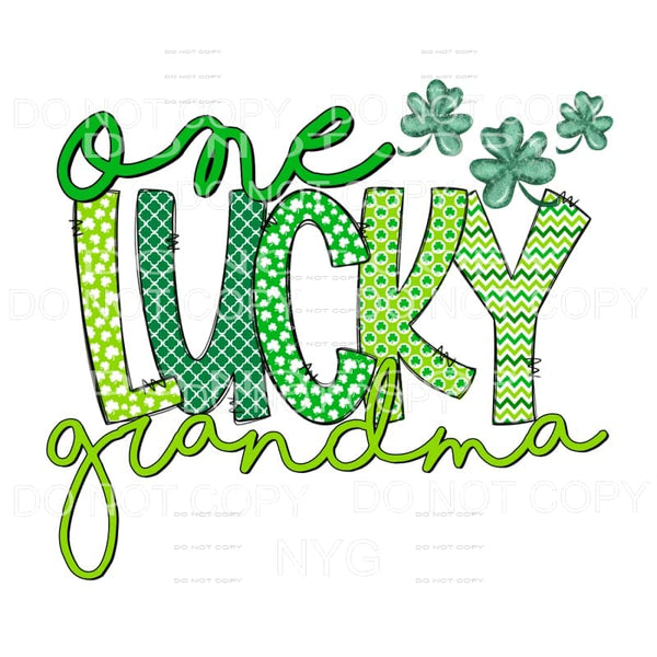 One Lucky Grandma Shamrocks Sublimation transfers - Heat 