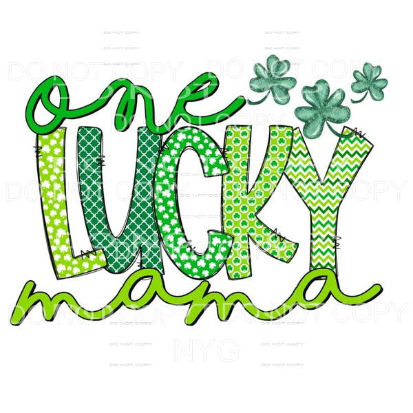 One Lucky Mama Shamrocks Sublimation transfers - Heat 