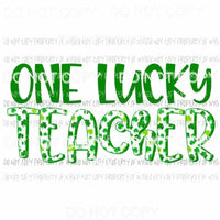 One Lucky Teacher shamrocks Sublimation transfers Heat Transfer