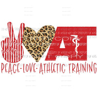 Peace Love Athletic Training school mascot Sublimation transfers Heat Transfer