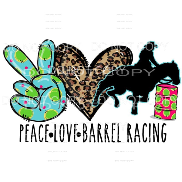 peace love barrel racing # 1 rodeo Sublimation transfers - 