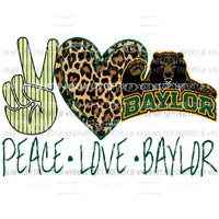 Peace Love Baylor Sublimation transfers Heat Transfer