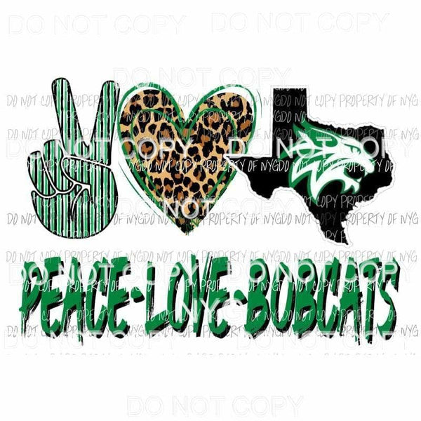 Peace Love Bobcats green custom Sublimation transfers Heat Transfer