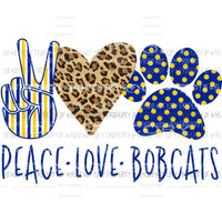 Peace Love Bobcats School Mascot Sublimation transfers Heat Transfer