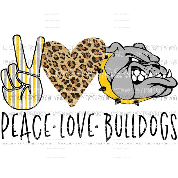 Peace Love Bulldogs - school Sublimation transfers Heat Transfer