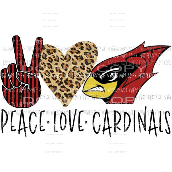 Peace Love Cardinals 1 school mascot Sublimation transfers Heat Transfer