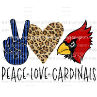 Peace Love Cardinals 2 school mascot Sublimation transfers Heat Transfer