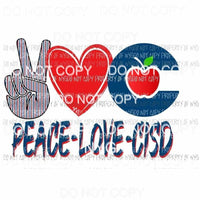 Peace Love CISD custom Sublimation transfers Heat Transfer