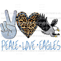 Peace Love Eagles Blue Grey Sublimation transfers Heat Transfer