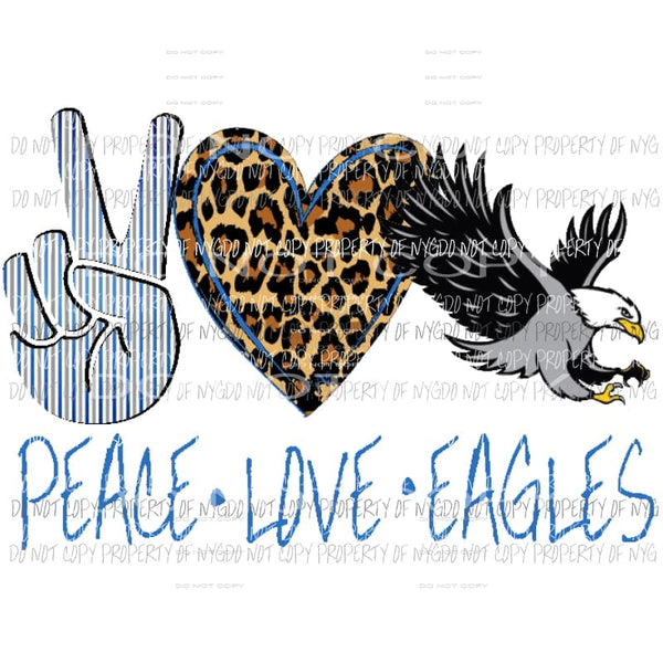 Peace Love Eagles Blue Grey Sublimation transfers Heat Transfer