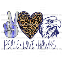 Peace Love Hawks Blue Sublimation transfers Heat Transfer