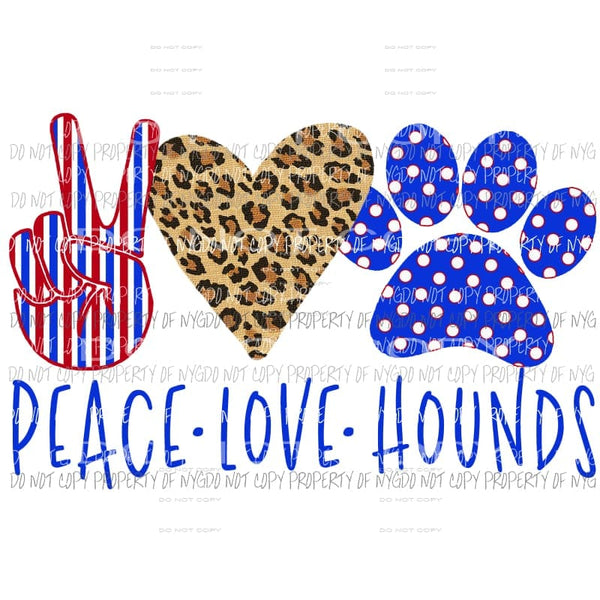 Peace Love Hounds 1 school mascot Sublimation transfers Heat Transfer