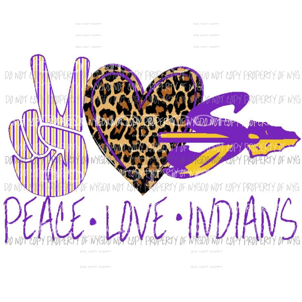 Peace Love Indians Purple gold Sublimation transfers Heat Transfer