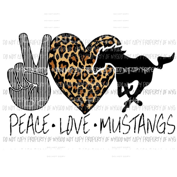 Peace Love Mustangs black Sublimation transfers Heat Transfer