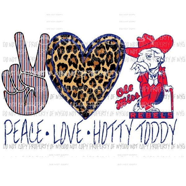 Peace Love Ole Miss Hotty Toddy Sublimation transfers Heat Transfer