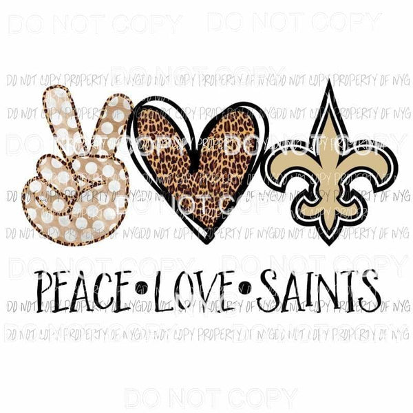 Peace Love Saints New Orleans Sublimation transfers Heat Transfer