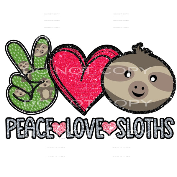 peace love sloths #6275 Sublimation transfers - Heat 