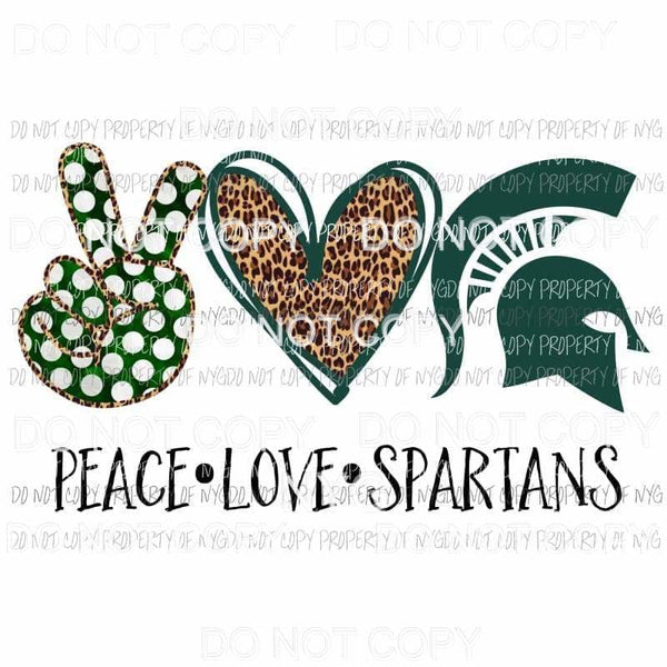 Peace Love Spartans Michigan State Sublimation transfers Heat Transfer