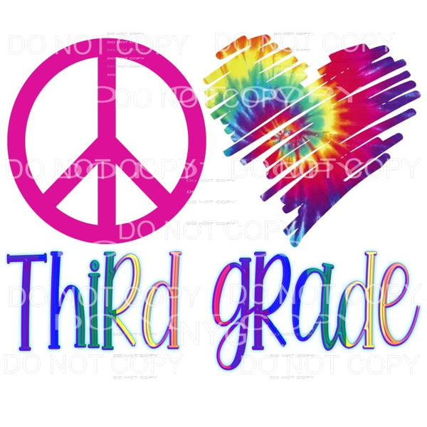 Peace Love Third Grade Tie Dye Heart Sublimation transfers -