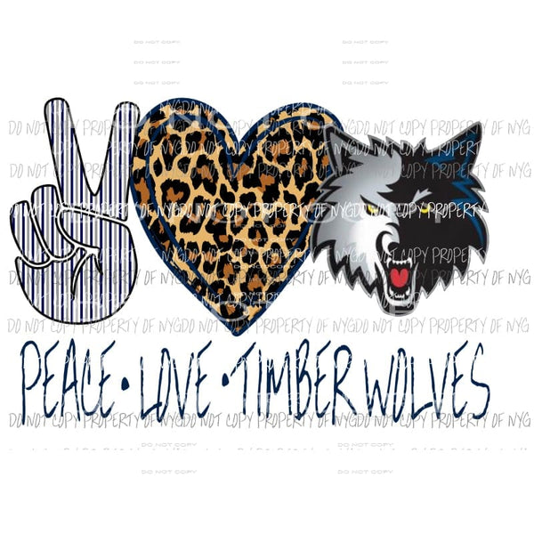 Peace Love Timber wolves Sublimation transfers Heat Transfer