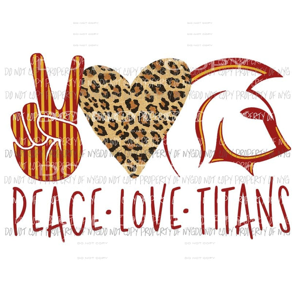 Peace Love Titans school mascot Sublimation transfers Heat Transfer