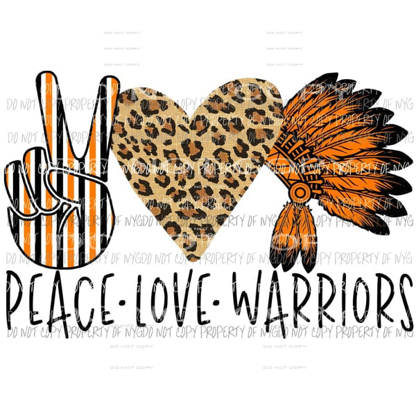 Peace Love Warriors School Mascot 2 orange Sublimation transfers Heat Transfer