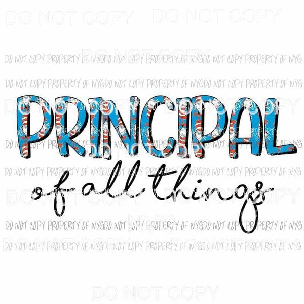 Principal Of All Things Dr Suess Sublimation transfers Heat Transfer