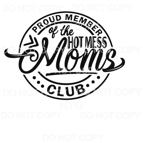 Prouid Member Of The Hot Mess Moms Club Circle #811 