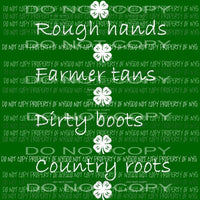 Rough Hands Farmer Tans Dirty Boots Country Roots four leaf clover Sublimation transfers Heat Transfer