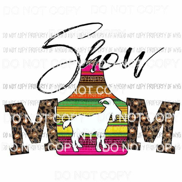 Show Mom #6 serape goat cut out Sublimation transfers Heat Transfer