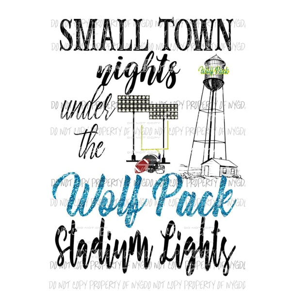 Small town Nights Wolf Pack Blue School football Sublimation transfers Heat Transfer