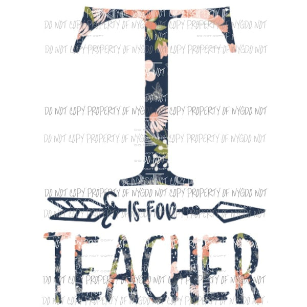 T is for teacher 2 Sublimation transfers Heat Transfer