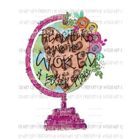 Teacher Make the world a better place Hand Drawn Sublimation transfers Heat Transfer