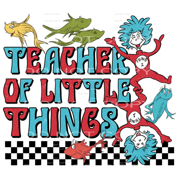 Teacher Of Little Things #4261 Sublimation transfers - Heat