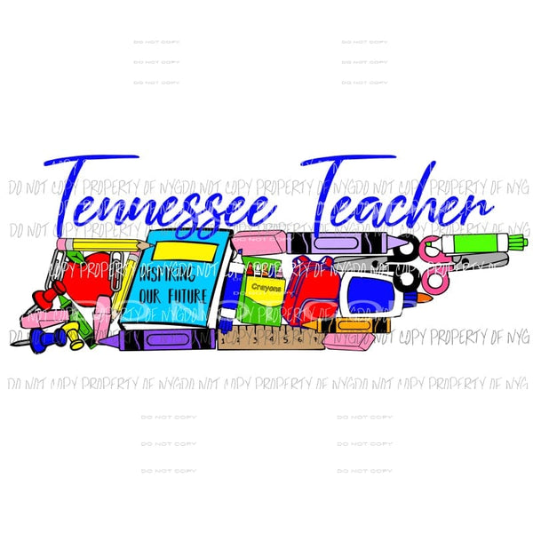 Tennessee Teacher State school Shown Comment what state you need in notes Sublimation transfers Heat Transfer