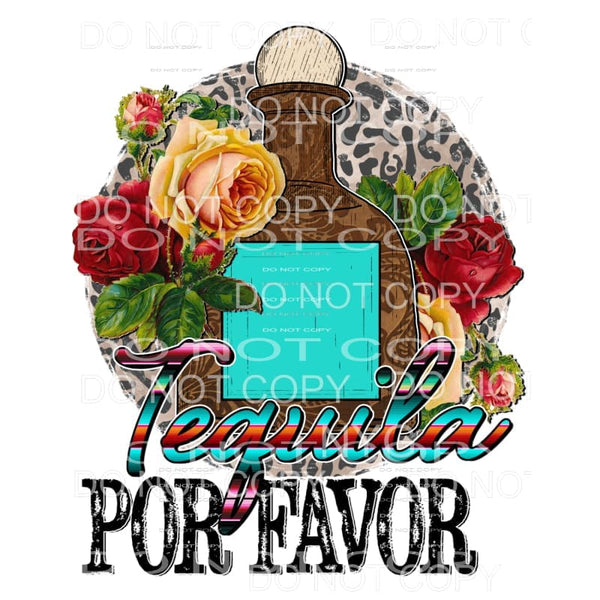 Tequila Por Favor Bottle Serape Flowers Leopard Sublimation 