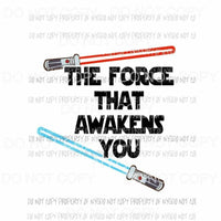 The Force That Awakens You star wars light sabers Sublimation transfers Heat Transfer