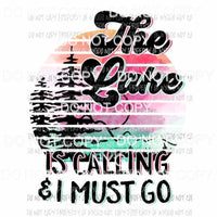 The Lake Is Calling & I Must Go circle Sublimation transfers Heat Transfer