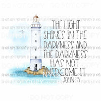 The Light Shines In The Darkness John 1:5 lighthouse Sublimation transfers Heat Transfer