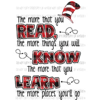 The More That You Read #3 red black Dr Seuss Sublimation transfers Heat Transfer