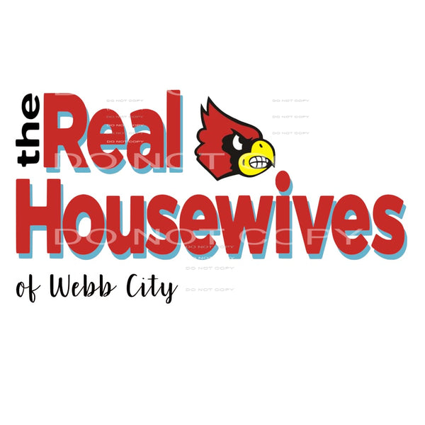 the real housewives of webb city # 8086 Sublimation