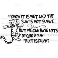 The Sun Is Not Sunny Dr Seuss Sublimation transfers Heat Transfer