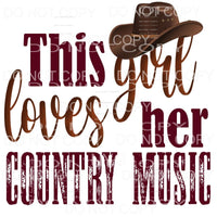 This Girl Loves Her Country Music Cowboy Hat Sublimation 