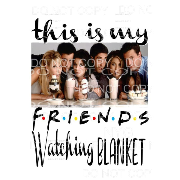 martodesigns This is My FRIENDS watching Blanket 1