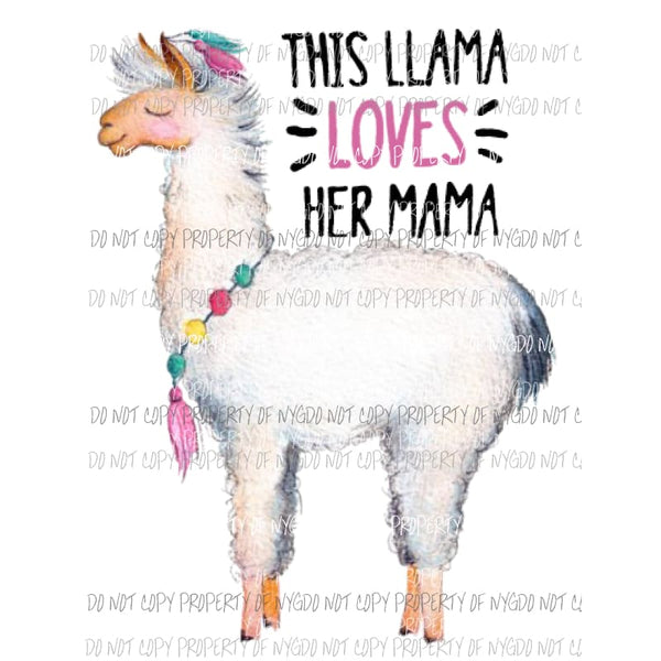 This Llama Loves her mama #2 Sublimation transfers Heat Transfer