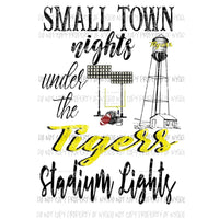 TIGERS black and gold Custom Small town nights under the stadium lights football Sublimation transfers Heat Transfer