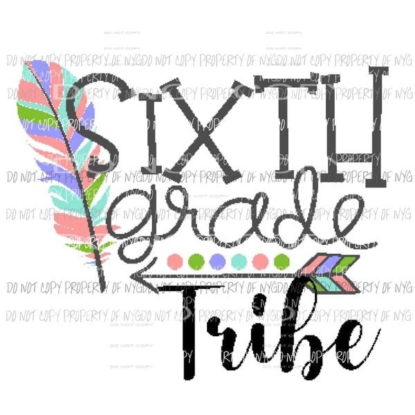 Tribe feathers arrow TEACHER GRADES Pre School - 6th Grade Sublimation transfers Heat Transfer