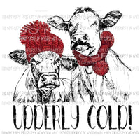 Udderly Cold - Cows Sublimation transfers Heat Transfer