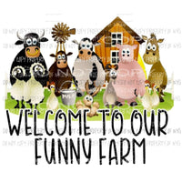 welcome to our funny farm animals farm Sublimation transfers Heat Transfer