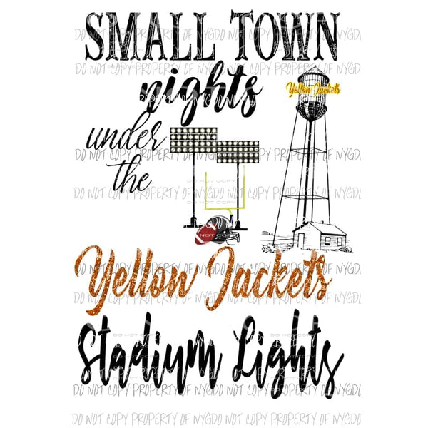 Yellow Jackets ORANGE Custom Small town nights under the stadium lights football Sublimation transfers Heat Transfer